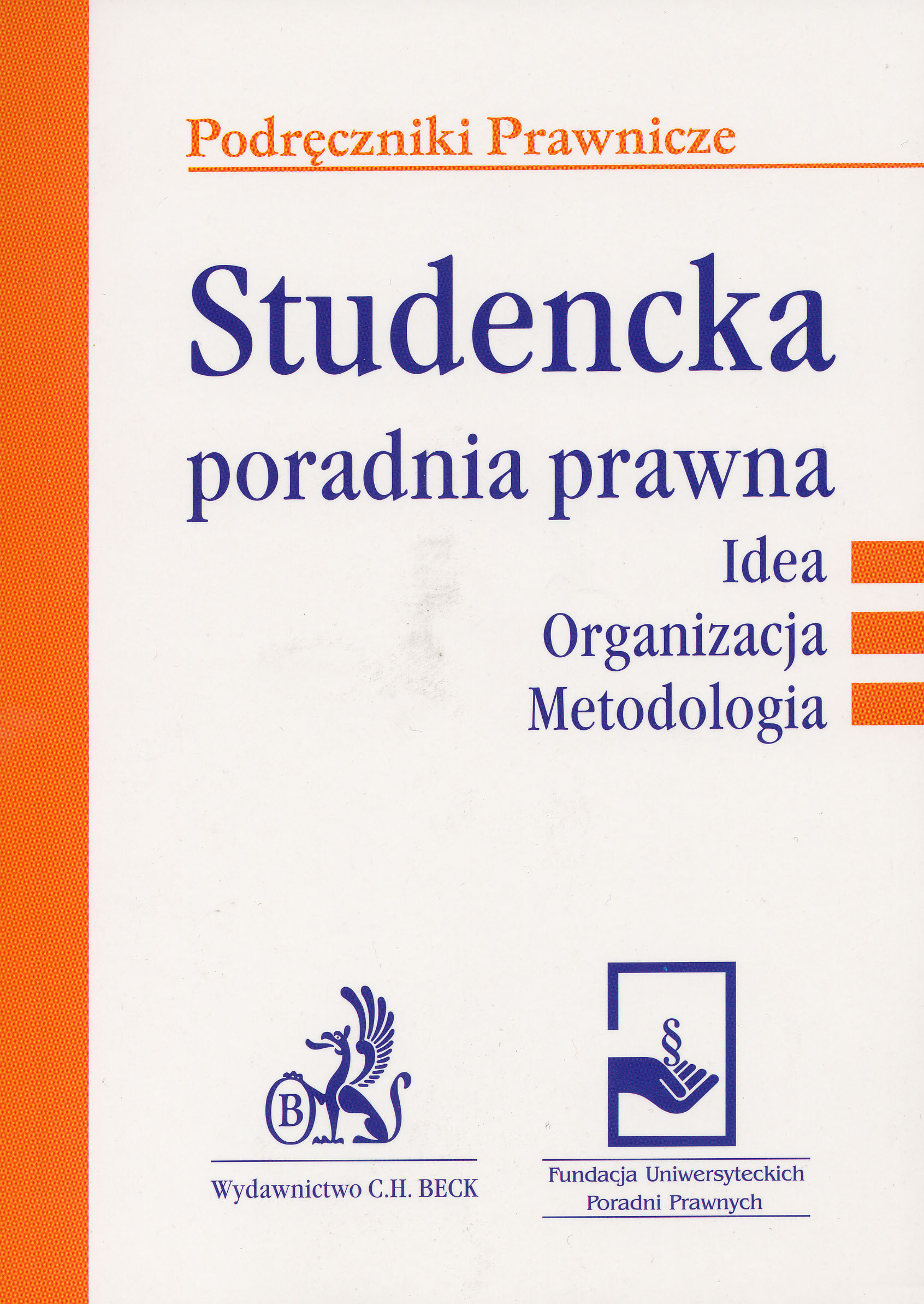 "The Legal Clinics. The Idea, Organization, Methodology." 